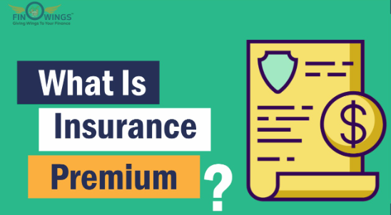 What Is an Insurance Premium